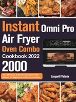 Instant Omni Pro Air Fryer Oven Combo Cookbook 2022 1803802103 Book Cover