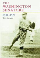 The Washington Senators, 1901-1971 0786423595 Book Cover