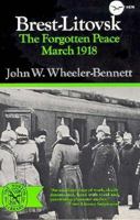 Brest-Litovsk the Forgotten Peace, March 1918 0393005763 Book Cover