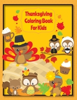 Thanksgiving Coloring Book For Kids: Fall Harvest Thanksgiving Coloring Book For Kids With Fun Easy Designs 1693456958 Book Cover