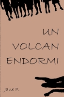 Un volcan endormi B0BSDQW64P Book Cover