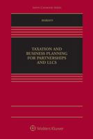 Taxation and Business Planning for Partnerships and Llcs 1454870257 Book Cover