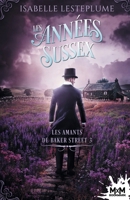 Les années Sussex: Les amants de Baker Street, T3 (French Edition) B0BKJZX597 Book Cover