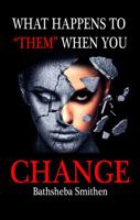 What Happens to Them When You Change 0615853889 Book Cover