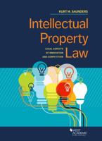 Intellectual Property Law: Legal Aspects of Innovation and Competition 1634596986 Book Cover
