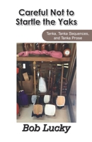 Careful Not to Startle the Yaks 9363540170 Book Cover