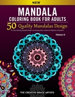 Mandala Coloring Book for Adults: 50 Quality Mandalas Design for Stress Relieving, Beautiful Flowers and Amazing Swirls. Patterns for Beginners and Experts. (Volume 3) 1710186240 Book Cover