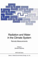 Radiation and Water in the Climate System: Remote Measurements (NATO ASI Series / Global Environmental Change) 3540614702 Book Cover