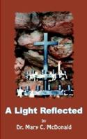 A Light Reflected 1414075219 Book Cover