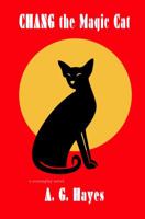 Chang The Magic Cat 0997002050 Book Cover
