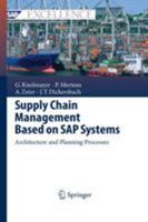 Supply Chain Management Based on SAP Systems: Architecture and Planning Processes 3642420885 Book Cover