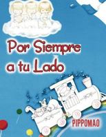 Por Siempre a Tu Lado 1463319568 Book Cover