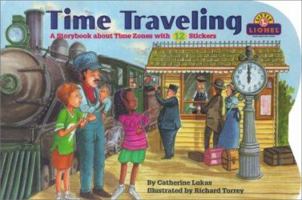 Time Traveling (Lionel Trains) 0689833679 Book Cover