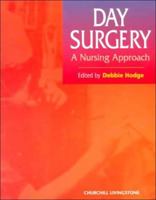 Day Surgery: A Nursing Approach 044305343X Book Cover