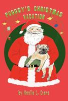 Puggsy's Christmas Vacation 0984611940 Book Cover
