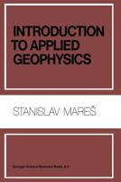 Introduction to Applied Geophysics 902771424X Book Cover