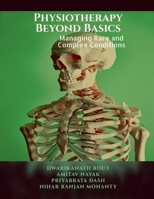 Physiotherapy Beyond Basics: Managing Rare and Complex Conditions B0F1D28TBL Book Cover