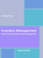 Inventory Management - Mathematical models and their application: Third edition 1326931466 Book Cover
