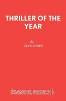 Thriller of the Year (Acting Edition) 0573030162 Book Cover