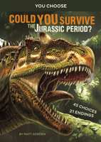 Could You Survive the Jurassic Period? 1496658086 Book Cover