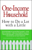 One-Income Household: How to Do a Lot with a Little 1605501336 Book Cover