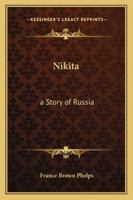 Nikita: A Story of Russia 1162801263 Book Cover