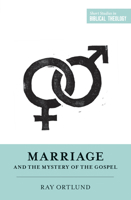 Marriage and the Mystery of the Gospel 1433546876 Book Cover
