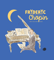 Fryderyc Chopin: First Discovery Music 1851034463 Book Cover