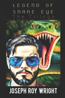 Legend Of Snake Eye: The Trilogy B0DZT1RFDN Book Cover