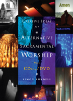 Creative Ideas for Alternative Sacramental Worship [With CD/DVD] 1848250231 Book Cover