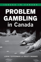 Problem Gambling in Canada 0195445287 Book Cover