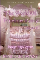 The World of Penelope Pansy Vol 4 (rubber pants version): An ABDL sissy baby femdom collection B0GVBCHXZ6 Book Cover