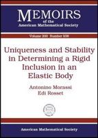Uniqueness and Stability in Determining a Rigid Inclusion in an Elastic Body 0821843257 Book Cover