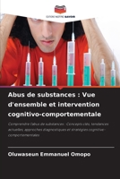 Abus de substances: Vue d'ensemble et intervention cognitivo-comportementale (French Edition) 6208067561 Book Cover