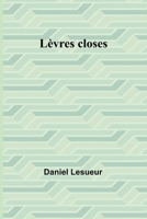 Lèvres closes (French Edition) 9357967567 Book Cover