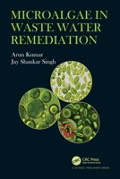 Microalgae in Waste Water Remediation 0367707373 Book Cover