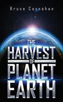the HARVEST of PLANET EARTH 1494339552 Book Cover