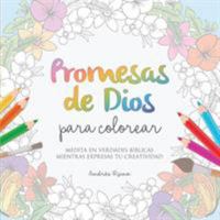 Promesas de Dios Para Colorear: Medita En Verdades Biblicas Mientras Expresas Tu Creatividad 1683688864 Book Cover