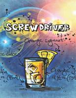 Screwdriver: Cocktailrezepte 1098939603 Book Cover