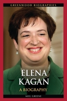 Elena Kagan: A Biography 1440828970 Book Cover