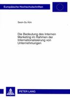 Die Bedeutung Des Internen Marketing Im Rahmen Der Internationalisierung Von Unternehmungen 3631567367 Book Cover