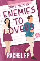 From lovers to ENEMIES TO LOVERS: El primer amor es el que no puedes olvidar (Spanish Edition) B0CSFYDL9M Book Cover