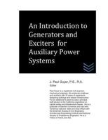 An Introduction to Generators and Exciters for Auxiliary Power Systems 1516998634 Book Cover