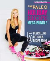 The Paleo Holiday Recipe Mega Bundle 1979977135 Book Cover