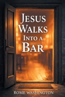 Jesus Walks Into a Bar B0GX2GP3J2 Book Cover