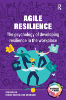 Agile Resilience: The psychology of developing resilience in the workplace 1041054130 Book Cover