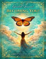 Becoming You! Guided Journal B0GVRPFSCK Book Cover