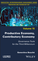 Productive Economy, Contributory Economy: Governance Tools for the Third Millennium 1786307510 Book Cover