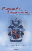 Pannonische Dorfgeschichten aus alter und neuer Zeit 3991315599 Book Cover