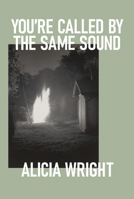 You're Called By The Same Sound 1949344665 Book Cover